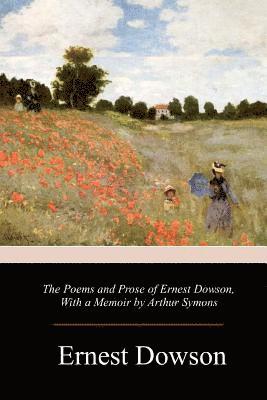 bokomslag The Poems and Prose of Ernest Dowson