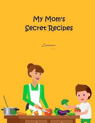 My Mom's Secret Recipes 1