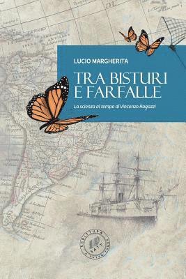 bokomslag Tra bisturi e farfalle: La scienza al tempo di Vincenzo Ragazzi