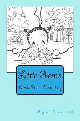 Double Family: Little Gem's 1