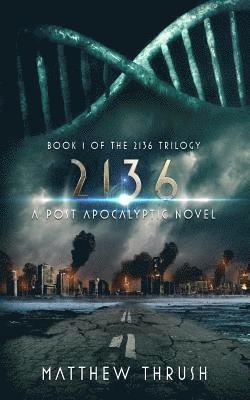 bokomslag 2136: A Post-Apocalyptic Novel