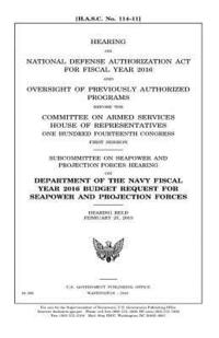 bokomslag Hearing on National Defense Authorization Act for Fiscal Year 2016 and oversight of previously authorized programs before the Committee on Armed Servi