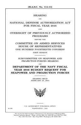 United States House of Representatives, Committee on Armed Services - Hearing on National Defense Authorization Act for Fiscal Year 2016 and oversight of previously authorized programs before the Committee on Armed Servi, Häftad