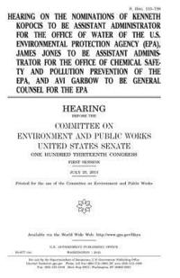 bokomslag Hearing on the nominations of Kenneth Kopocis to be Assistant Administrator for the Office of Water of the U.S. Environmental Protection Agency (EPA),