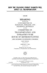 bokomslag How the changing energy markets will affect U.S. transportation