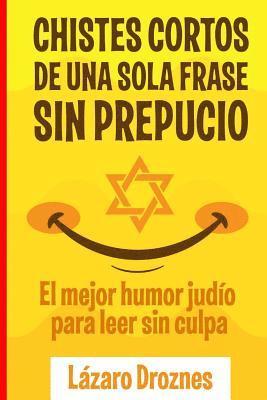 bokomslag Chistes Cortos Sin Prepucio.: El mejor humor judío para leer sin culpa.