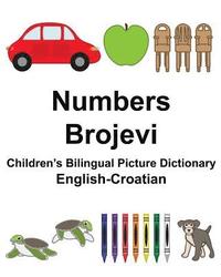 bokomslag English-Croatian Numbers/Brojevi Children's Bilingual Picture Dictionary