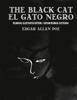The Black Cat/El Gato Negro Bilingual Edition: (Spanish and English Edition) 1