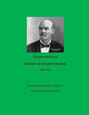 Descendants of William Archibald Edwards 1