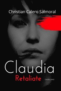 bokomslag Claudia Retaliate - Castellano: Bolsillo