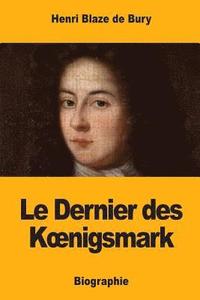 bokomslag Le Dernier des Koenigsmark