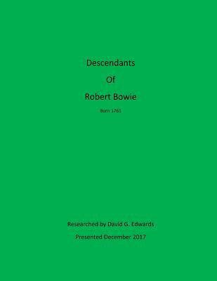 David G. Edwards - Descendants of Robert Bowie, Häftad
