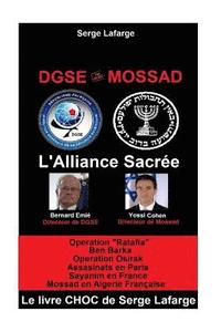 bokomslag DGSe - MOSSAD: L'Alliance Sacrée