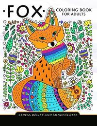 bokomslag Fox Coloring Book for adults: Stress-relief Coloring Book For Grown-ups