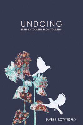 Undoing: Freeing Yourself from Yourself 1