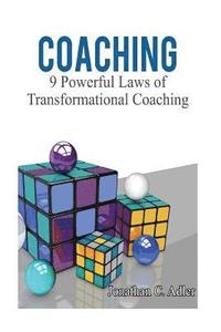 bokomslag Coaching: 9 Powerful Laws of Transformational Coaching