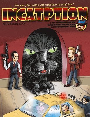 Incatption: He who plays with a cat must bear its scratches. 1