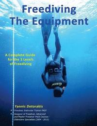 bokomslag Freediving: The Equipment: A complete guide for the 3 levels of freediving