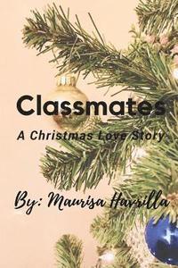 bokomslag Classmates: A Christmas Love Story