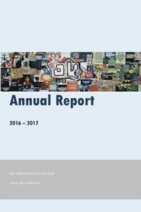 bokomslag Oxford Kilburn Youth Trust Annual Report 2016-17: Living Life to the Full
