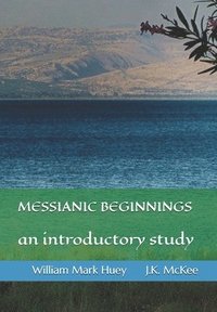bokomslag Messianic Beginnings