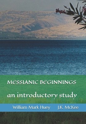 Messianic Beginnings 1
