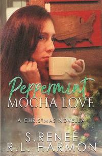 bokomslag Peppermint Mocha Love: A Christmas Novella
