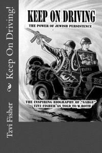 bokomslag Keep On Driving!: The power of Jewish persistence - despite all - learned from General Patton, and applied to serving Hashem