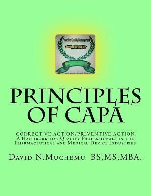Principles of Corrective Action and Preventive Action: CAPA: A Handbook for Quality Professionals in the Pharmaceutical and Medical Device Industries