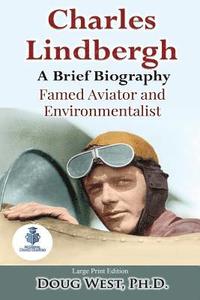 bokomslag Charles Lindbergh: A Short Biography: Famed Aviator and Environmentalist