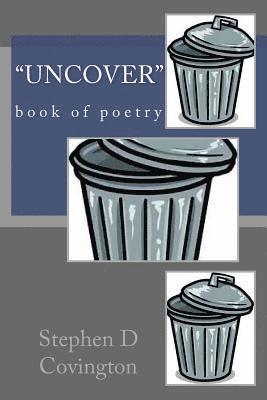 Stephen D. Covington - Uncover, Häftad