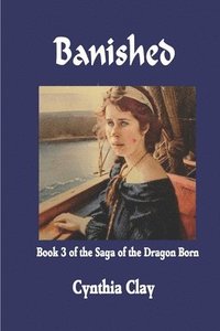 bokomslag Banished: Book Three of the Saga of the Dragon Born