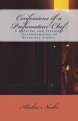 bokomslag Confessions of a Profamateur Chef