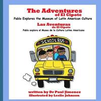 bokomslag The Adventures of El Cipote: Pablo Explores the Museum of Latin American Culture: Las aventuras de El Cipote: Pablo explora el Museo de la Cultura