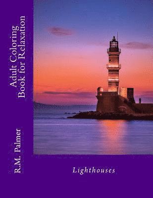 Adult Coloring Book for Relaxation: Lighthouses 1