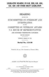 bokomslag Legislative hearing on H.R. 3593, H.R. 4261, H.R. 4281 and other draft legislation