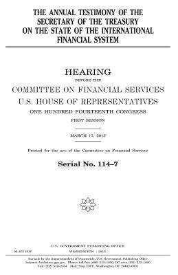 The annual testimony of the Secretary of the Treasury on the state of the international financial system 1