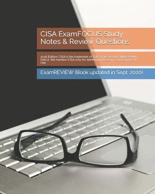 CISA ExamFOCUS Study Notes & Review Questions 2018 Edition 1