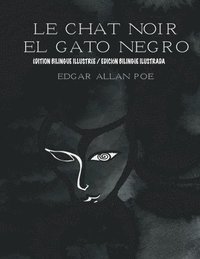 bokomslag Le Chat Noir/El Gato Negro (Édition Bilingue/Edición Bilingüe): ((Édition Français-Espagnol/Edición Francés-Español