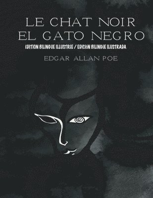 Le Chat Noir/El Gato Negro (Édition Bilingue/Edición Bilingüe): ((Édition Français-Espagnol/Edición Francés-Español 1