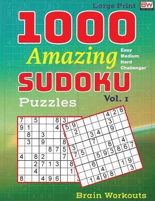 Brain Workouts - 1000 Amazing SUDOKU Puzzles: An Easy to Challenger must have Sudoku Book, Häftad