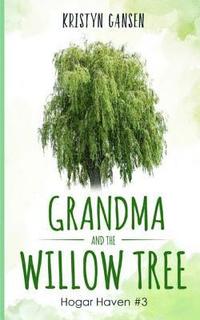 bokomslag Grandma and the Willow Tree