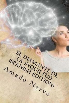 Amado Nervo - El diamante de la Inquietud (Spanish Edition), Häftad