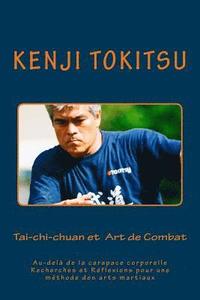 bokomslag Tai-chi-chuan et Art de Combat: Au-delà de la carapace corporelle Recherches et Réflexions pour une méthode des arts martiaux
