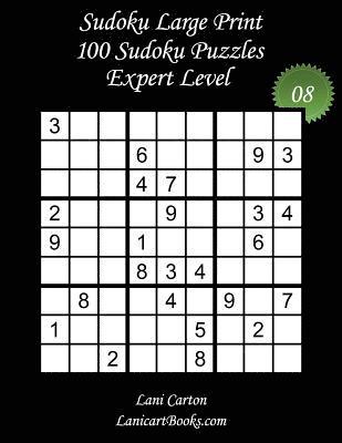 bokomslag Sudoku Large Print - Expert Level - N°8: 100 Expert Sudoku Puzzles - Puzzle Big Size (8.3'x8.3') and Large Print (36 points)