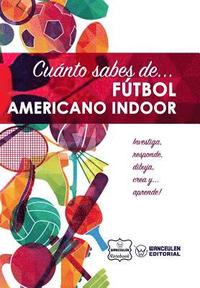 bokomslag Cuánto Sabes De... Fútbol Americano Indoor