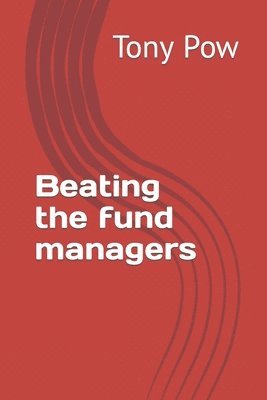 Beating the fund managers 1