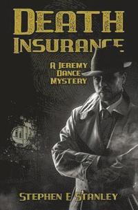 bokomslag Death Insurance: A Jeremy Dance Mystery