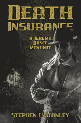 Death Insurance: A Jeremy Dance Mystery 1