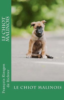 bokomslag Le chiot malinois